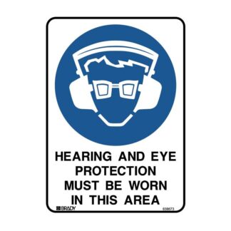 Sign - Poly 'Hearing And Eye Protection Must Be Worn In This Are' 450mm x 300mm